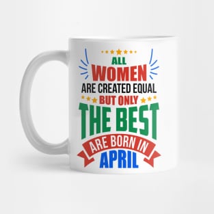 APRIL Birthday Special - WOMEN Mug